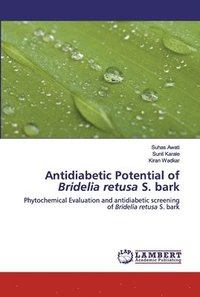 bokomslag Antidiabetic Potential of Bridelia retusa S. bark