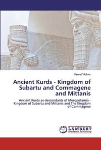 bokomslag Ancient Kurds - Kingdom of Subartu and Commagene and Mittanis