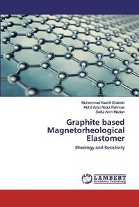 bokomslag Graphite based Magnetorheological Elastomer