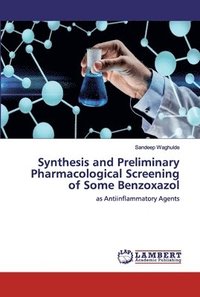 bokomslag Synthesis and Preliminary Pharmacological Screening of Some Benzoxazol