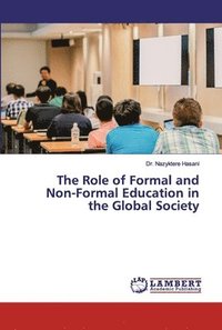 bokomslag The Role of Formal and Non-Formal Education in the Global Society