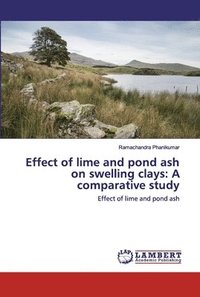 bokomslag Effect of lime and pond ash on swelling clays