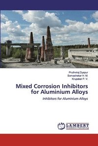 bokomslag Mixed Corrosion Inhibitors for Aluminium Alloys