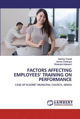 Factors Affecting Employees' Training on Performance 1