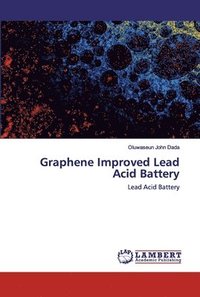 bokomslag Graphene Improved Lead Acid Battery