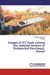 bokomslag Usages of ICT tools among the selected farmers in Purbanchal Panchayat, Assam