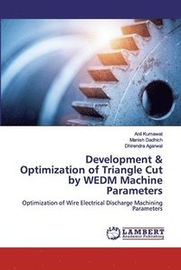 bokomslag Development & Optimization of Triangle Cut by WEDM Machine Parameters
