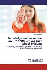 bokomslag Knowledge and awareness on HIV / AIDS among high school Students