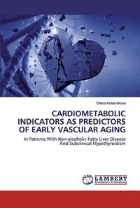 bokomslag Cardiometabolic Indicators as Predictors of Early Vascular Aging
