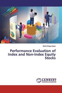 bokomslag Performance Evaluation of Index and Non-Index Equity Stocks