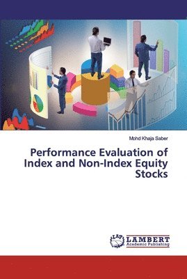 Performance Evaluation of Index and Non-Index Equity Stocks 1