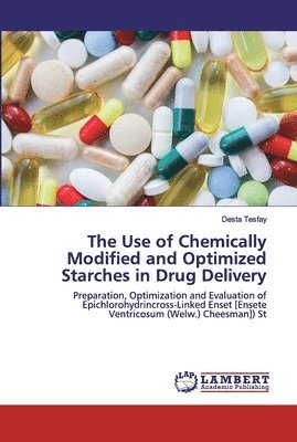 The Use of Chemically Modified and Optimized Starches in Drug Delivery 1