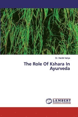 The Role Of Kshara In Ayurveda 1