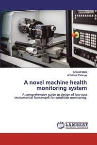 bokomslag A novel machine health monitoring system