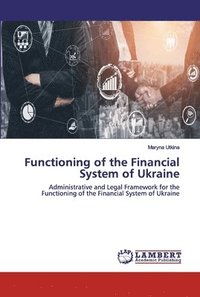 bokomslag Functioning of the Financial System of Ukraine