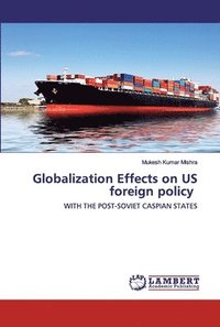 bokomslag Globalization Effects on US foreign policy