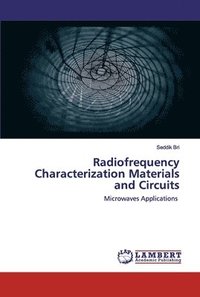 bokomslag Radiofrequency Characterization Materials and Circuits