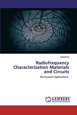 Radiofrequency Characterization Materials and Circuits 1