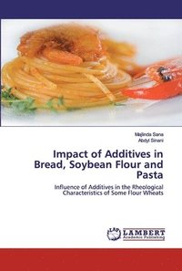 bokomslag Impact of Additives in Bread, Soybean Flour and Pasta