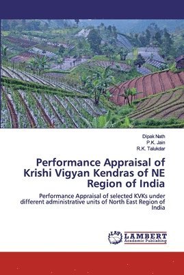 Performance Appraisal of Krishi Vigyan Kendras of NE Region of India 1