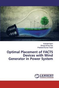 bokomslag Optimal Placement of FACTS Devices with Wind Generator in Power System