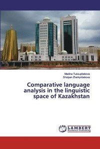 bokomslag Comparative language analysis in the linguistic space of Kazakhstan