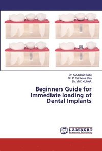 bokomslag Beginners Guide for Immediate loading of Dental Implants