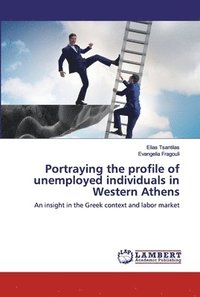 bokomslag Portraying the profile of unemployed individuals in Western Athens