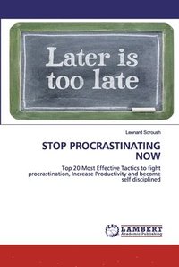 bokomslag Stop Procrastinating Now