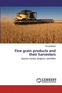 bokomslag Fine grain products and their harvesters