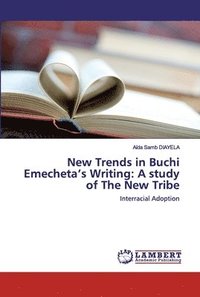 bokomslag New Trends in Buchi Emecheta's Writing