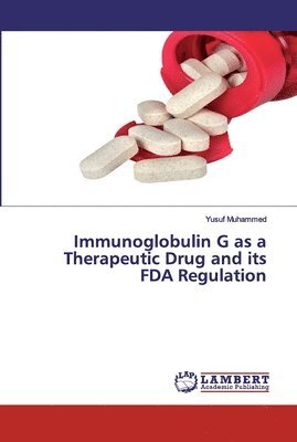 Immunoglobulin G as a Therapeutic Drug and its FDA Regulation 1