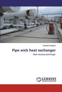 bokomslag Pipe wick heat exchanger