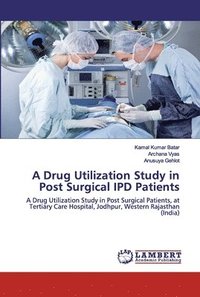 bokomslag A Drug Utilization Study in Post Surgical IPD Patients