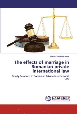 bokomslag The effects of marriage in Romanian private international law