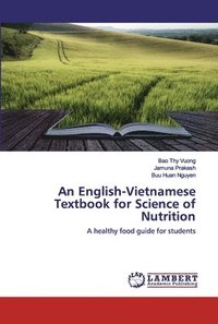 bokomslag An English-Vietnamese Textbook for Science of Nutrition