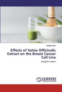 bokomslag Effects of Salvia Officinalis Extract on the Breast Cancer Cell Line