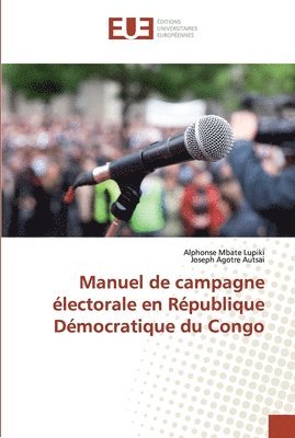 bokomslag Manuel de campagne lectorale en Rpublique Dmocratique du Congo