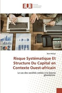 bokomslag Risque Systmatique Et Structure Du Capital en Contexte Ouest-africain