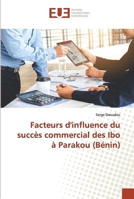 Facteurs d'influence du succs commercial des Ibo  Parakou (Bnin) 1