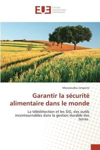 bokomslag Garantir la sécurité alimentaire dans le monde