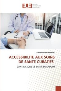 bokomslag Accessibilite Aux Soins de Sante Curatifs