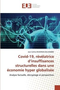 bokomslag Covid-19, rvlatrice d'insuffisances structurelles dans une conomie hyper globalise