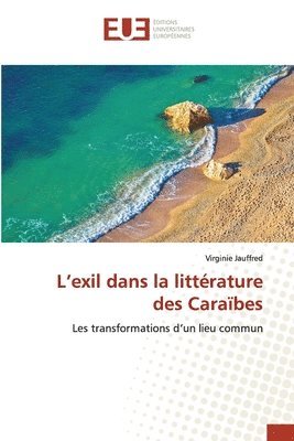 bokomslag L'exil dans la littrature des Carabes