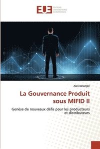 bokomslag La Gouvernance Produit sous MIFID II