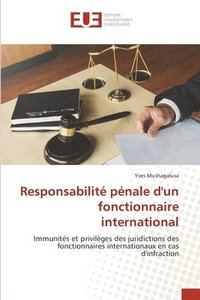 bokomslag Responsabilite penale d'un fonctionnaire international