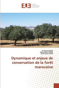 bokomslag Dynamique et enjeux de conservation de la fort marocaine