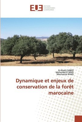 Dynamique et enjeux de conservation de la fort marocaine 1