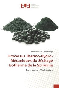bokomslag Processus Thermo-Hydro-Mecaniques du Sechage Isotherme de la Spiruline