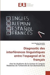 bokomslag Diagnostic des interfrences linguistiques entre l'espagnol et le franais